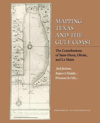 Mapping Texas and the Gulf Coast: The Contributions of Saint-Denis Oliván and Le Maire
