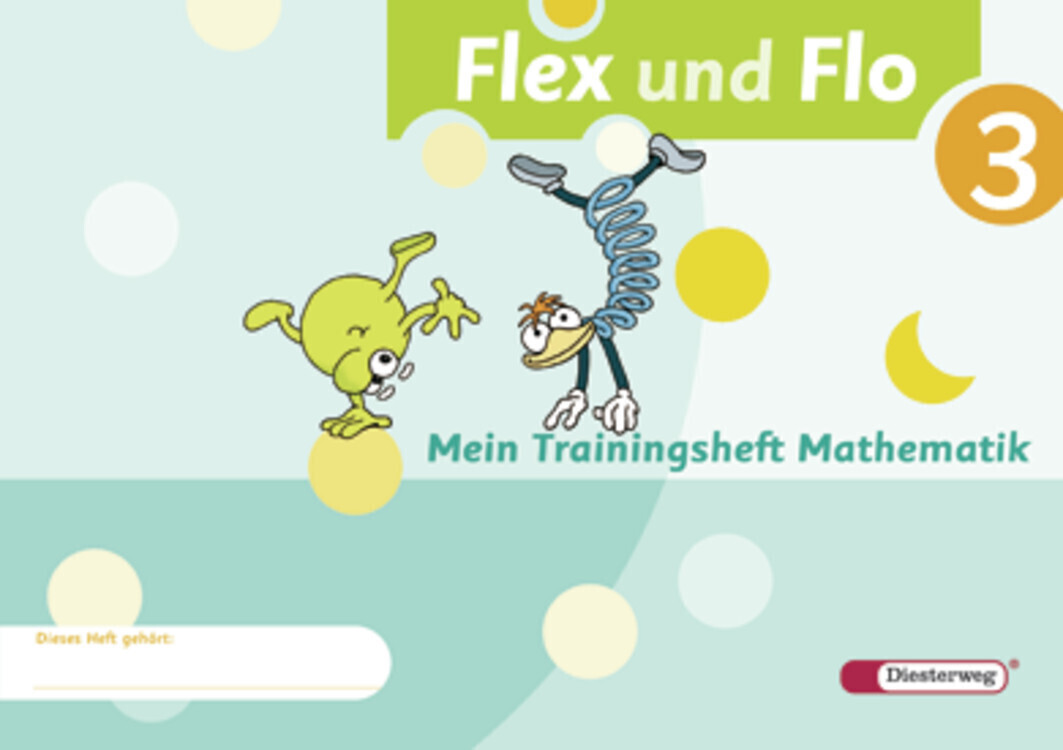 Flex und Flo 3. Mein Trainingsheft Mathematik - Jana Arndt/ Claudia Brall/ Rolf Breiter/ Britta Decker/ Christiane Deutschmann