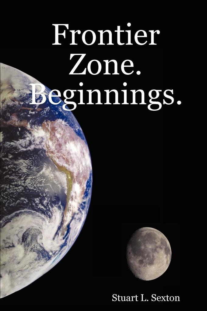 Frontier Zone. Beginnings.