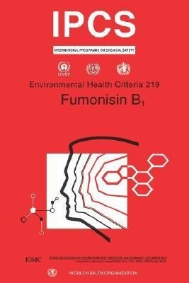 Fumonisin B1: Environmental Health Criteria Series No. 219