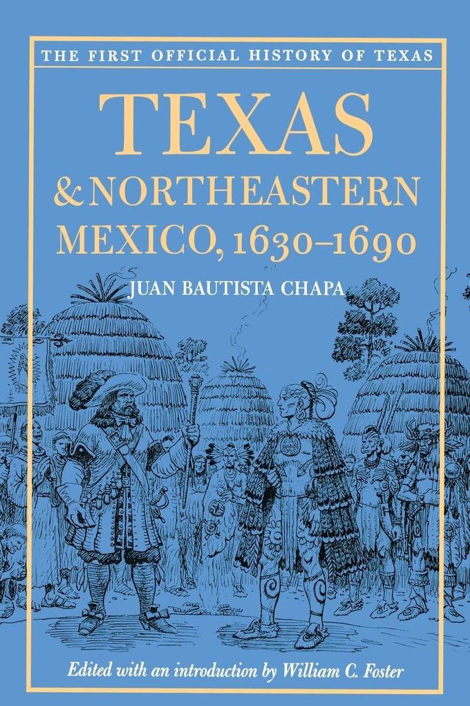 Texas and Northeastern Mexico 1630-1690