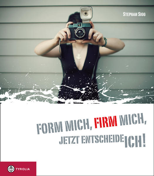 Form mich firm mich jetzt entscheide ich!