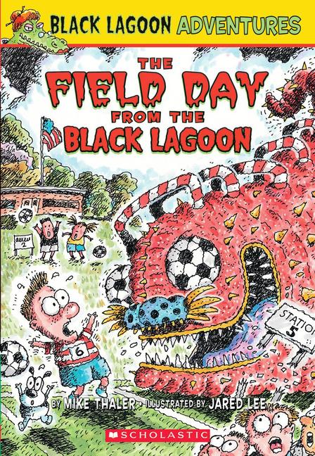 The Field Day from the Black Lagoon (Black Lagoon Adventures #6): Volume 6 - Mike Thaler