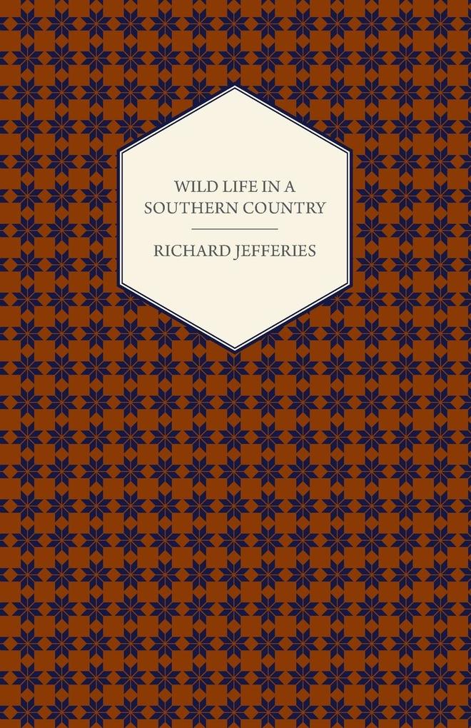 Wild Life in a Southern Country - Jefferies Richard