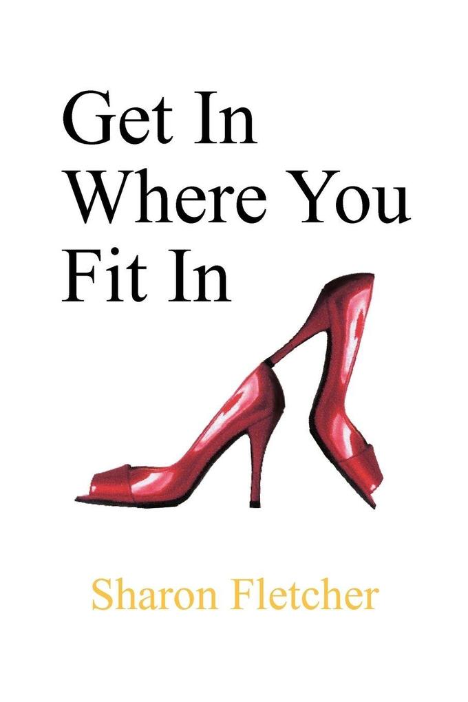 Get in Where You Fit in