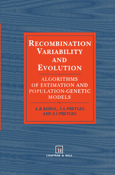 Recombination Variability and Evolution - A. B. Korol/ S. I. Preigel