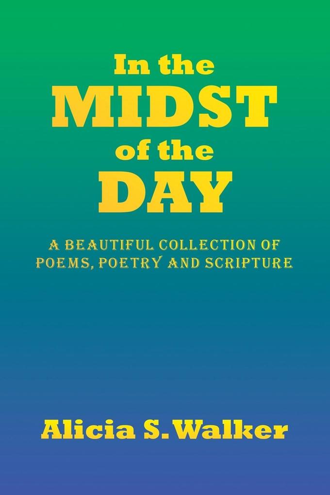In the MIDST of the DAY