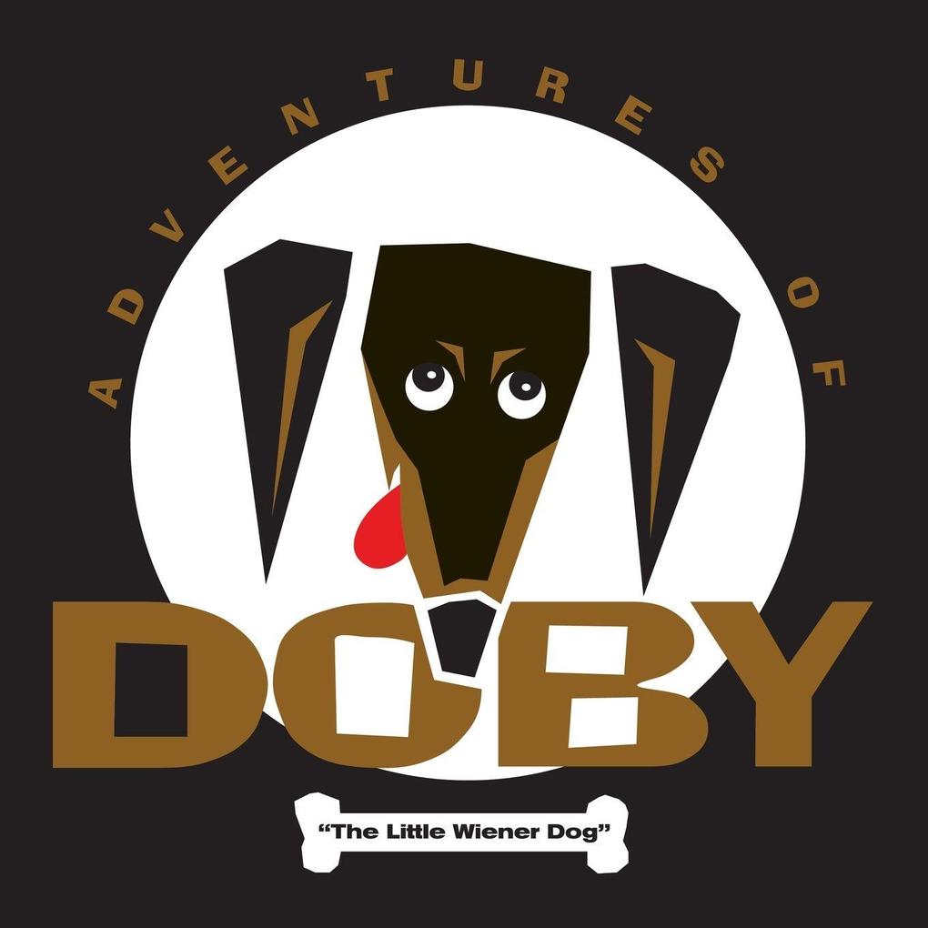 The Adventures of Doby the Little Weiner Dog
