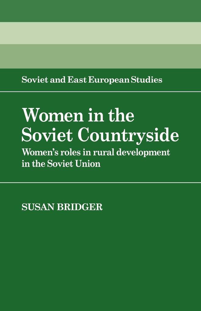 Women in the Soviet Countryside - Susan Bridger/ Bridger Susan