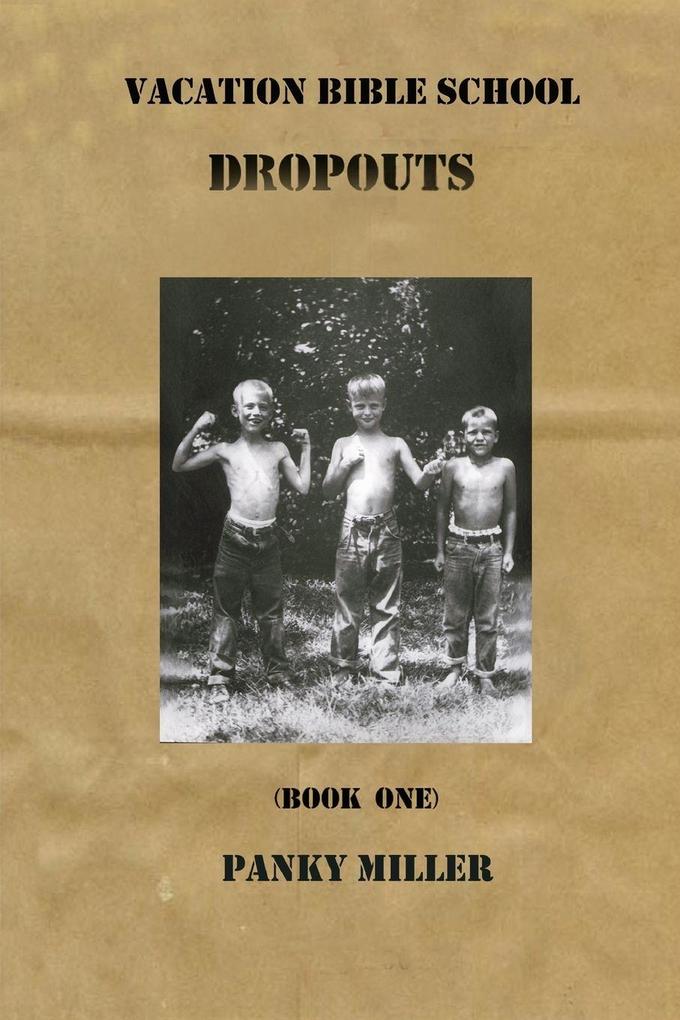Vacation Bible School Dropouts Book ONE