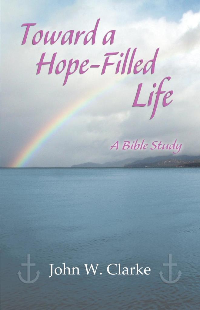 TOWARD A HOPE-FILLED LIFE