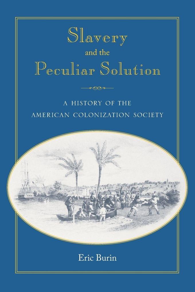Slavery and the Peculiar Solution