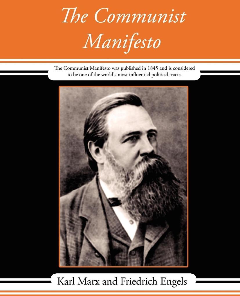 The Communist Manifesto - Karl Marx/ Karl Marx and Friedrich Engels