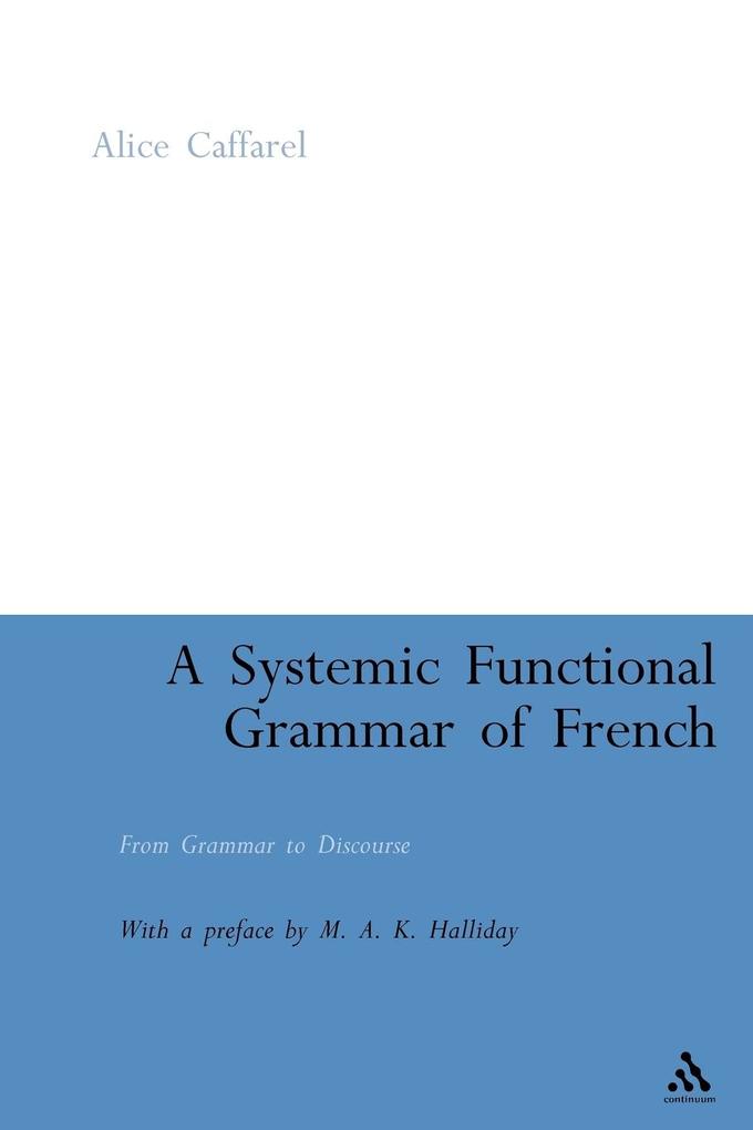 A Systemic Functional Grammar of French