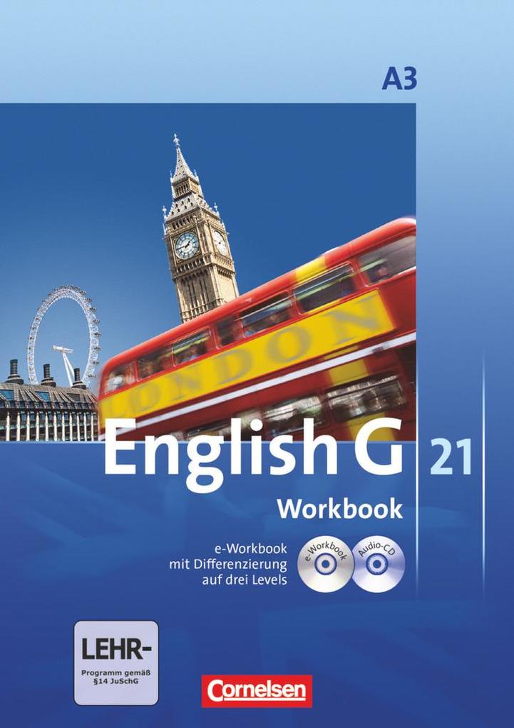 English G 21. Ausgabe A 3. Workbook mit CD-ROM (e-Workbook) und Audios Online