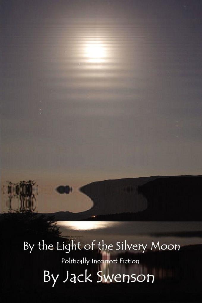 By the Light of the Silvery Moon