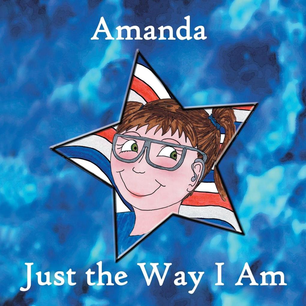 Amanda Just the Way I Am