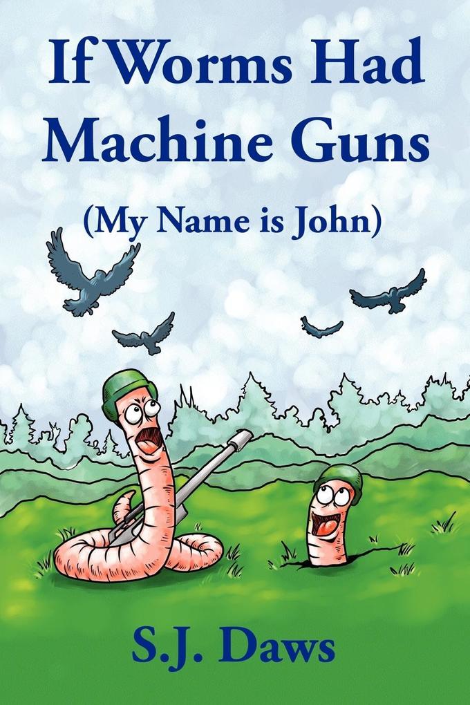 If Worms Had Machine Guns