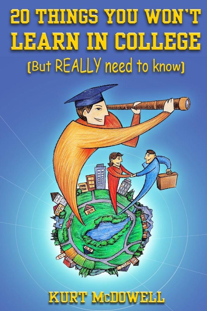 20 Things You Won't Learn in College