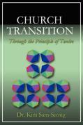 Church Transition Through the Principle of 12 - Kim Sam-Seong