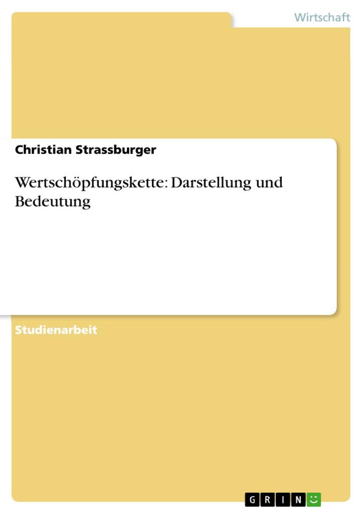 Wertschöpfungskette: Darstellung und Bedeutung - Christian Strassburger