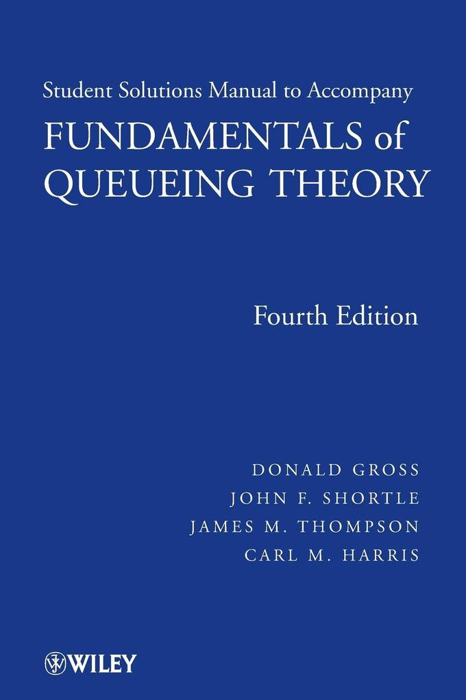 Fundamentals of Queueing Theory Solutions Manual