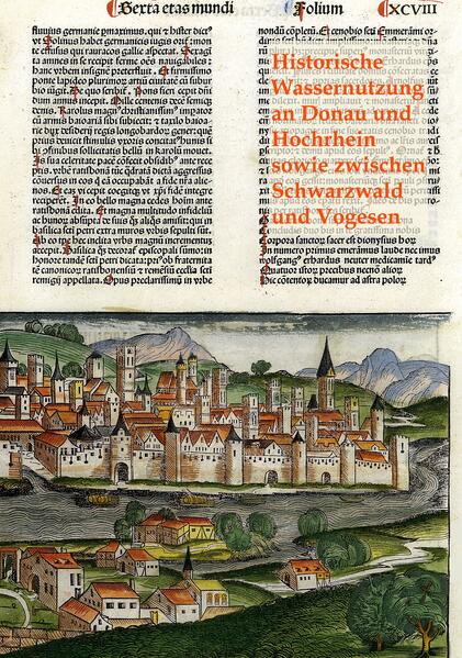 Historische Wassernutzung an Donau und Hochrhein sowie zwischen Schwarzwald und Vogesen