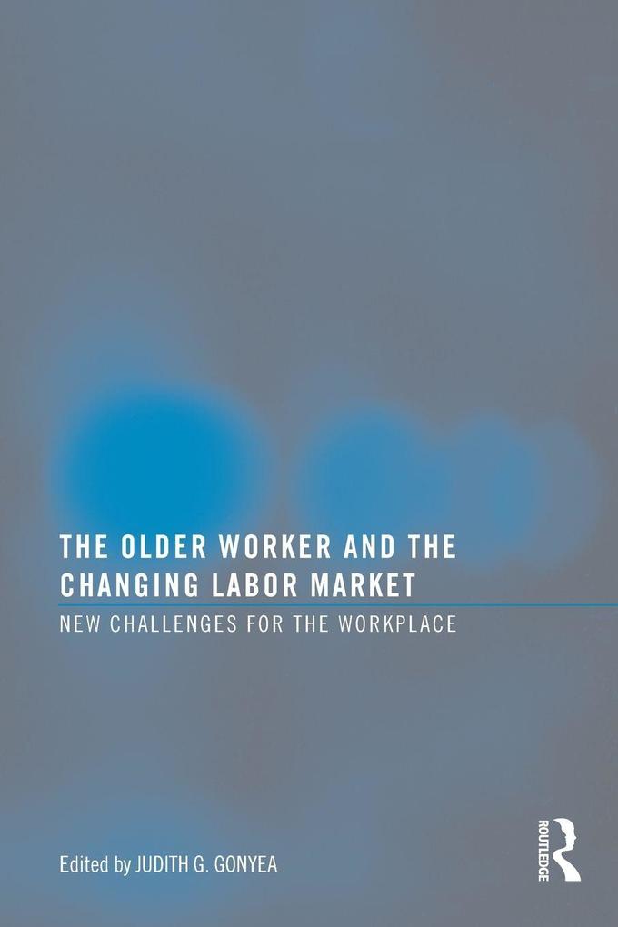 The Older Worker and the Changing Labor Market