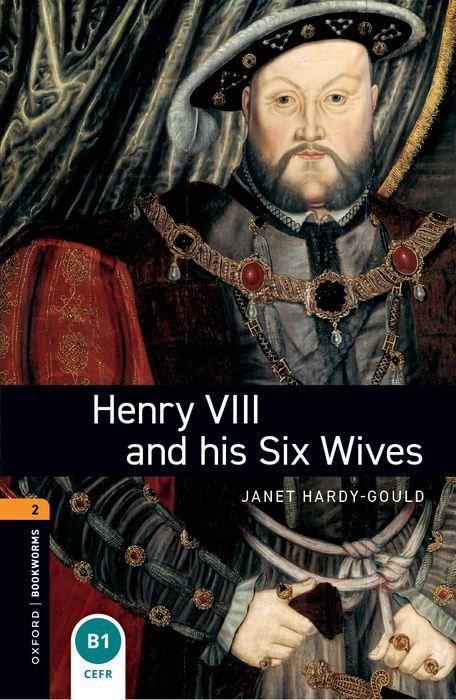 Henry VIII and his six wives. 7. Schuljahr Stufe 2. Neubearbeitung