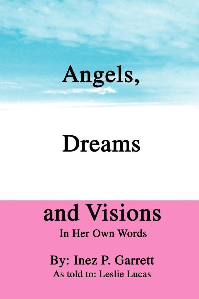 Angels Dreams and Visions