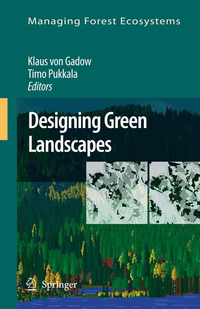 Designing Green Landscapes - K. Von Gadow/ T. Pukkala