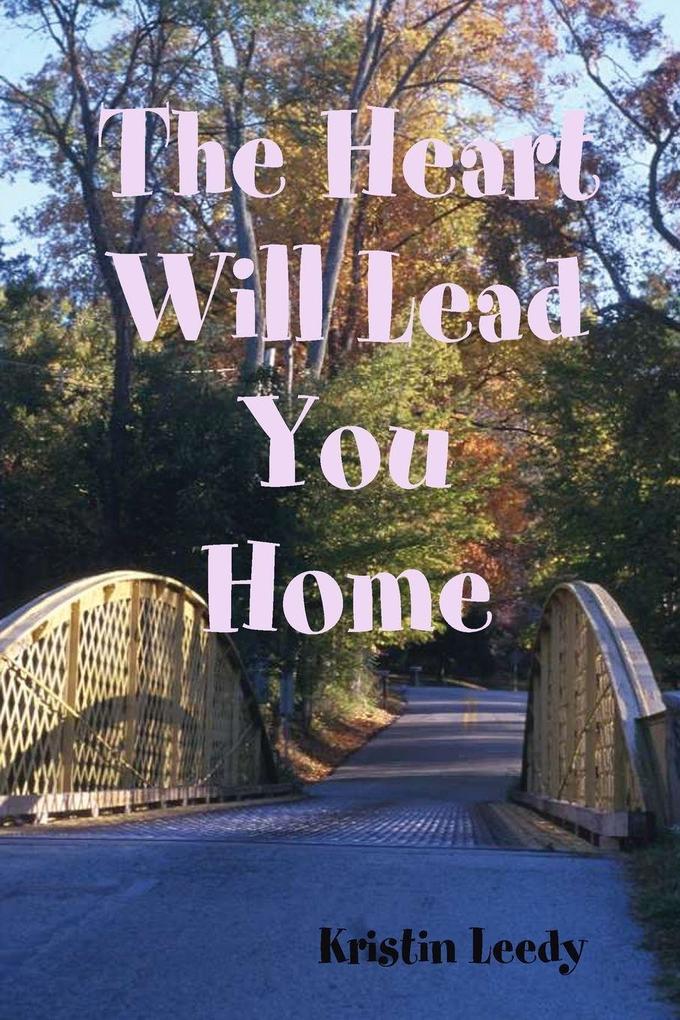 The Heart Will Lead You Home