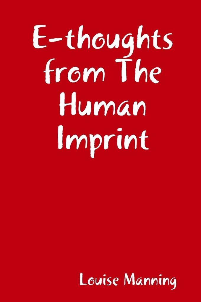 E-thoughts from The Human Imprint