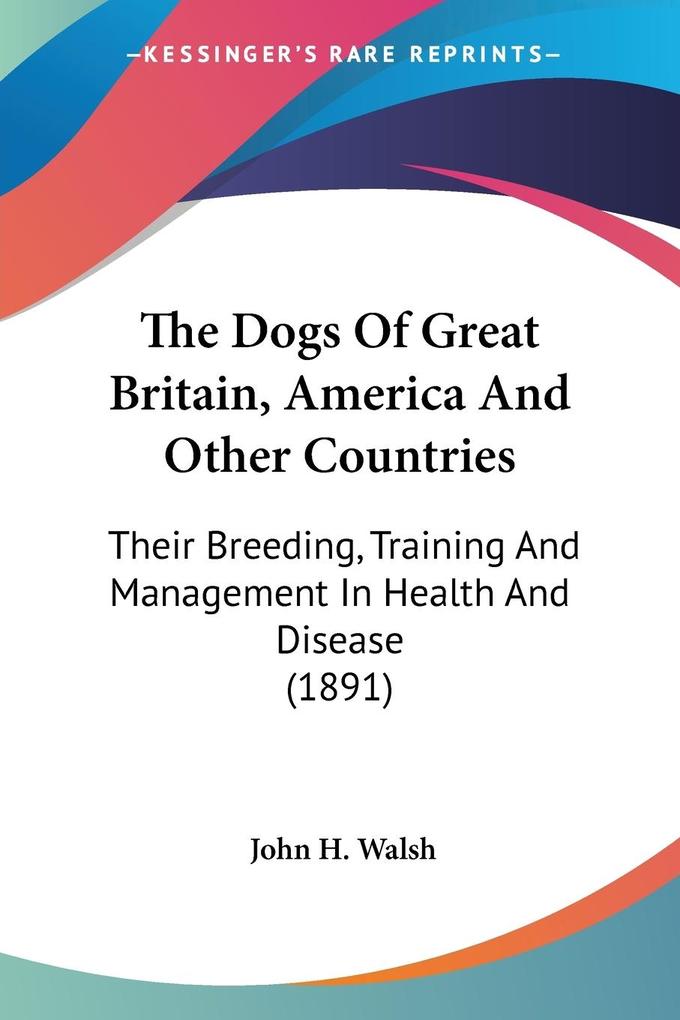 The Dogs Of Great Britain America And Other Countries