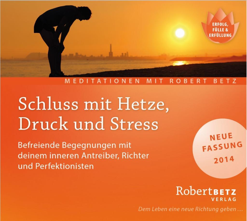 Schluss mit Hetze Druck und Stress - Meditations-CD