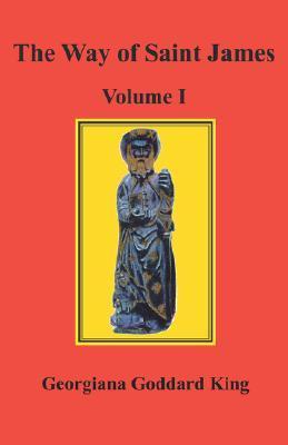The Way of Saint James Volume I
