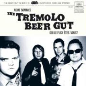 Nous Sommes The Tremolo Beer Gut