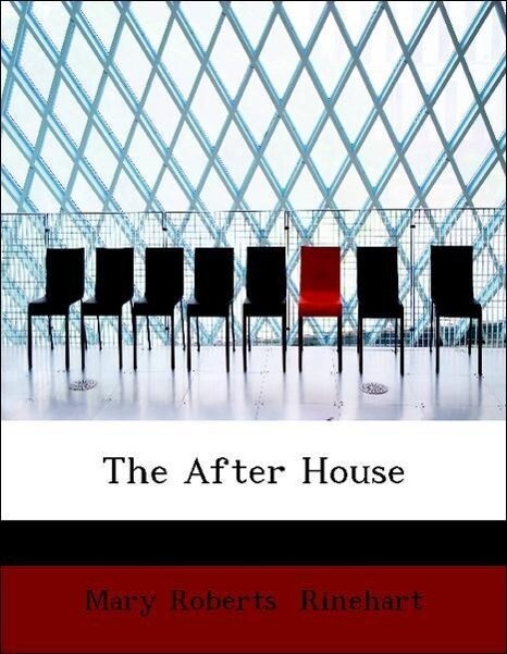 The After House als Taschenbuch von Mary Roberts Rinehart