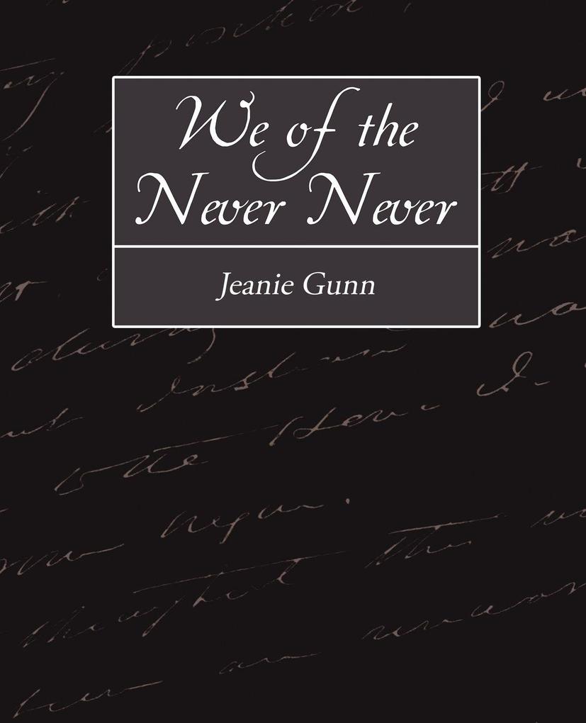 We of the Never-Never