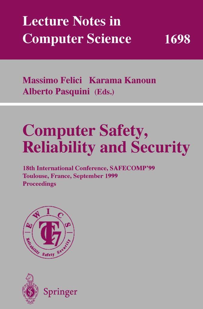 Computer Safety Reliability and Security