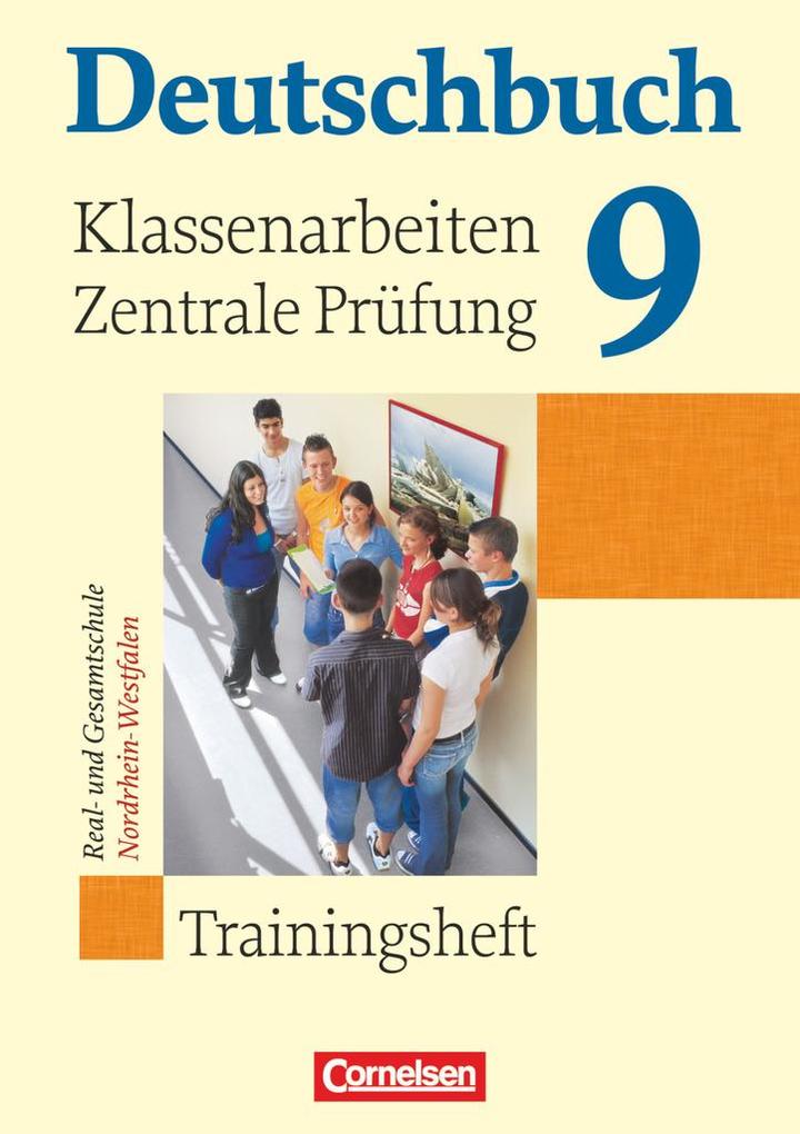 Deutschbuch Klassenarbeiten und zentrale Prüfung 9. Schuljahr. Nordrhein-Westfalen