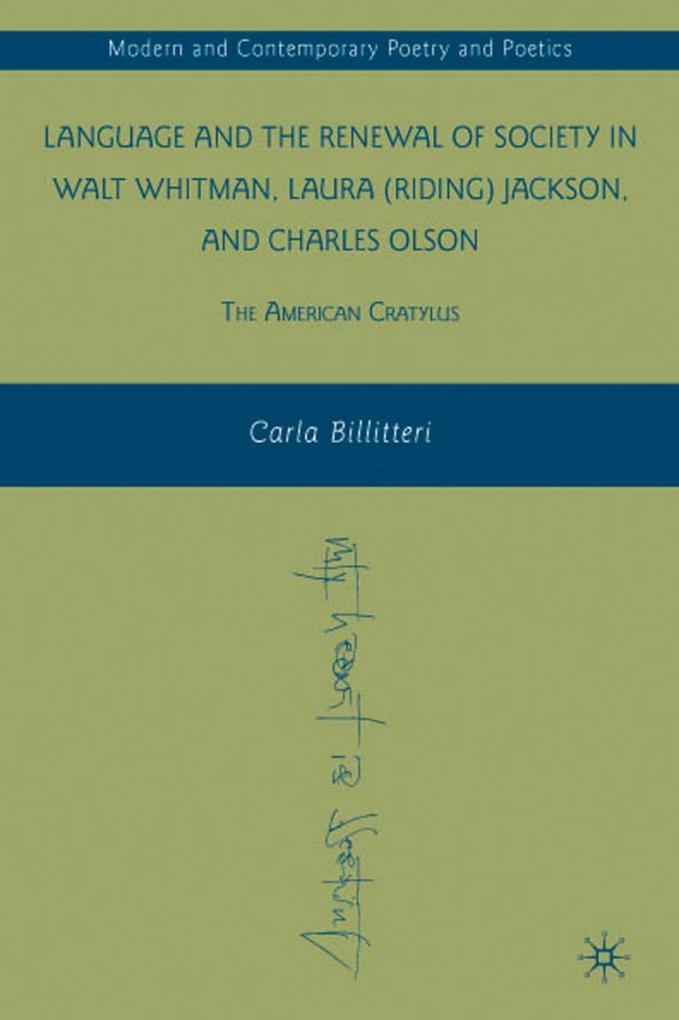 Language and the Renewal of Society in Walt Whitman Laura (Riding) Jackson and Charles Olson