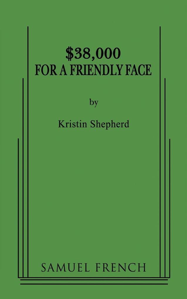 $38000 for a Friendly Face