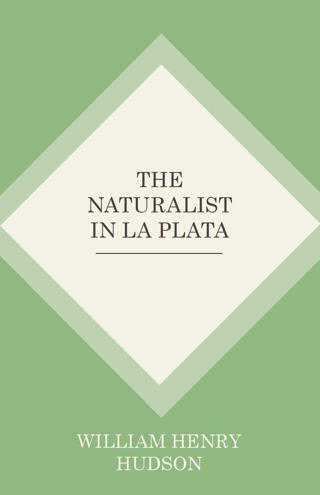 The Naturalist In La Plata