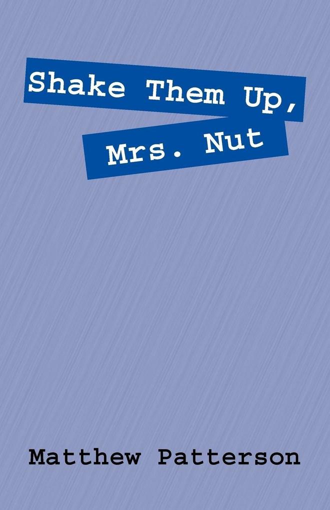Shake Them Up Mrs. Nut