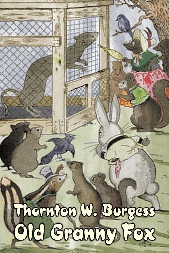 Old Granny Fox by Thornton Burgess Fiction Animals Fantasy & Magic