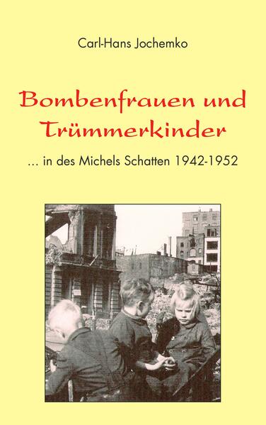 Bombenfrauen und Trümmerkinder