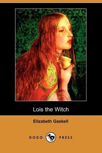 Gaskell E: LOIS THE WITCH (DODO PRESS)