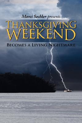 Thanksgiving Weekend: Becomes a Living Nightmare