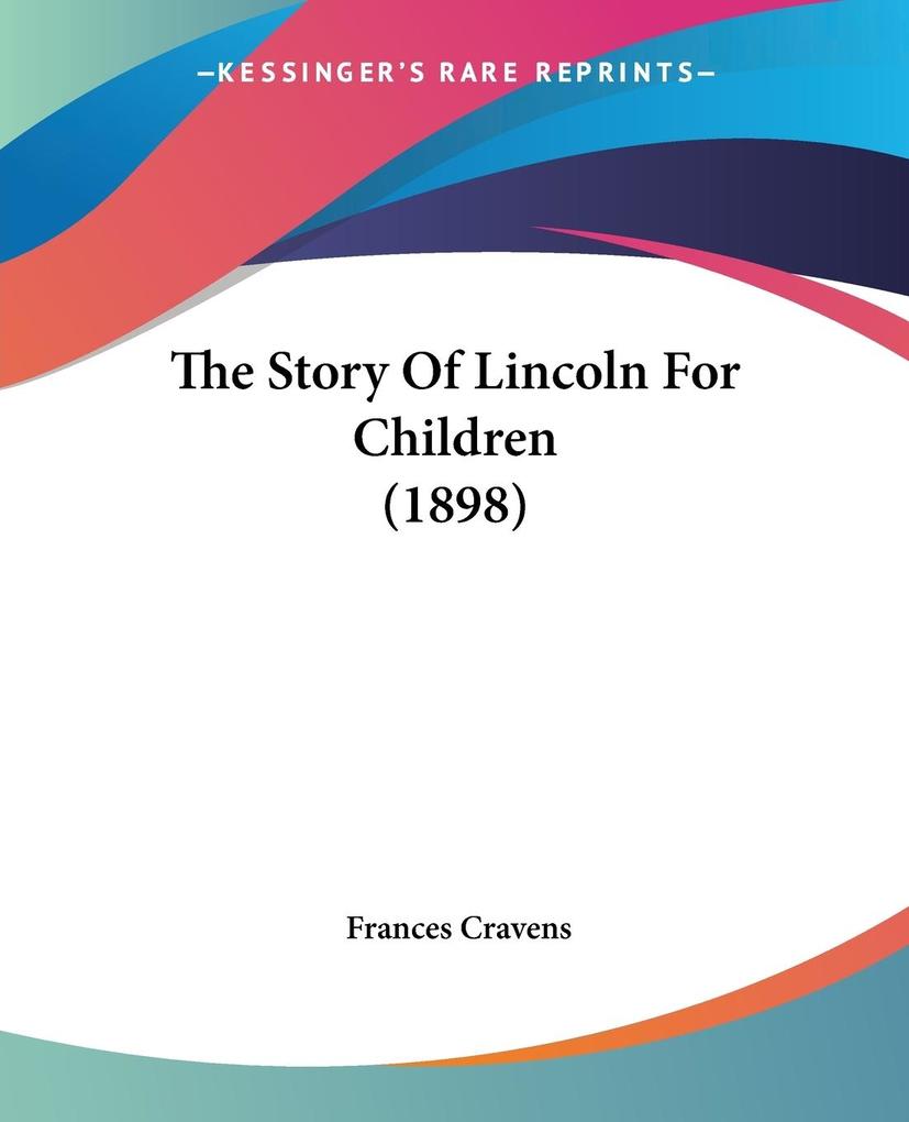 The Story Of Lincoln For Children (1898)
